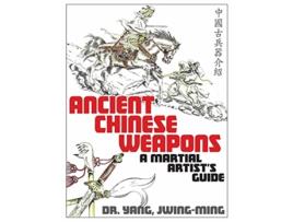 Livro Ancient Chinese Weapons de Dr Jwing-Ming Yang Phd (Inglês - Capa Dura)