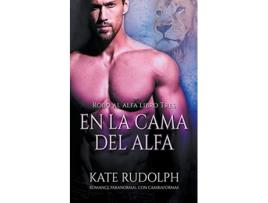 Livro En la Cama del Alfa Robo Al Alfa Spanish Edition de Kate Rudolph (Espanhol)