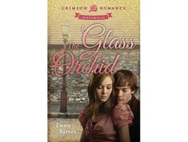 Livro Glass Orchid Crimson Romance de Emma Barron (Inglês)