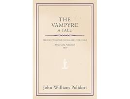 Livro The Vampyre A Tale de John William Polidori (Inglês)