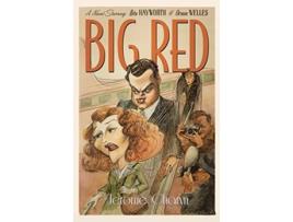 Livro Big Red A Novel Starring Rita Hayworth and Orson Welles de Jerome Charyn (Inglês - Capa Dura)