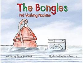 Livro The Bongles Pet Washing Machine de Oscar Van Heek (Inglês)