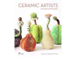 Livro Ceramic Artists on Creative Processes How Ideas Are Born de Miguel Angel Arteaga (Inglês - Capa Dura)