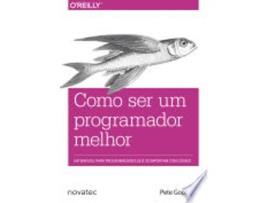 Livro Como Ser Um Programador Melhor de Pete Goodliffe (Português do Brasil)