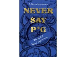 Livro Never Say Pg de R Bruce Macdonald (Inglês - Capa Dura)