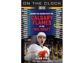 Livro On the Clock Calgary Flames de Ryan Pike (Inglês)