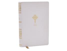 Livro NRSVCE Sacraments of Initiation Catholic Bible, White Leathersoft, Comfort Print de Catholic Bible Press (Inglês)