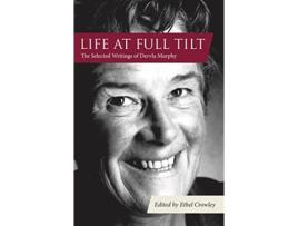 Livro Life at Full Tilt de Dervla Murphy (Inglês - Capa Dura)