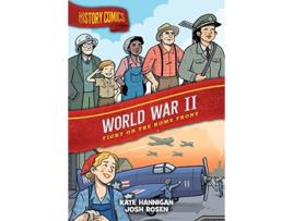 Livro History Comics World War II de Kate Hannigan (Inglês - Capa Dura)