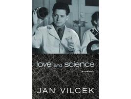 Livro Love And Science de Jan Vilcek (Inglês - Capa Dura)