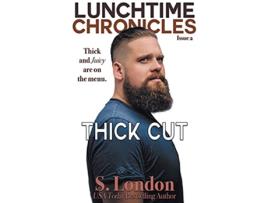 Livro Lunchtime Chronicles Thick Cut de S London (Inglês)