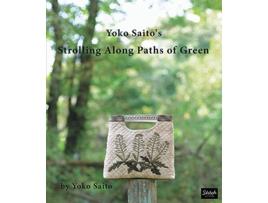 Livro Yoko Saitos Strolling Along Paths of Green de Yoko Saito (Inglês)