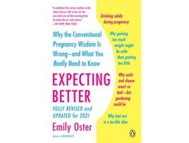 Livro Expecting Better de Emily Oster (Inglês)