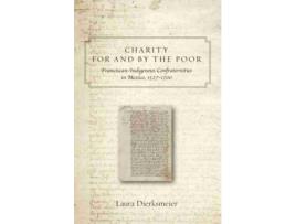 Livro charity for and by the poor de laura dierksmeier (inglês)