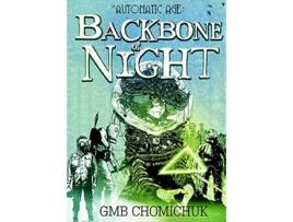Livro Backbone of Night de Gmb Chomichuk (Inglês)