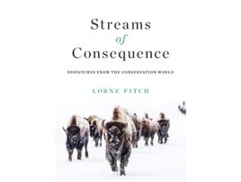 Livro Streams of Consequence de Lorne Fitch (Inglês)