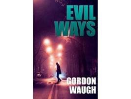 Livro Evil Ways de Gordon Waugh (Inglês)