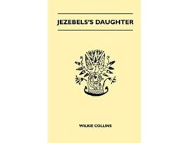 Livro Jezebels Daughter de Wilkie Collins (Inglês)