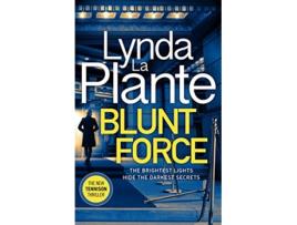 Livro Blunt Force de Lynda La Plante (Inglês - Capa Dura)