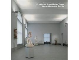 Livro Ernst von IhneHeinz Tesar BodeMuseum Berlin Series Opus 63 de Gottfried Knapp (Inglês - Capa Dura)