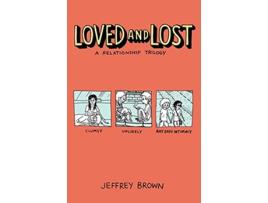 Livro Loved and Lost A Relationship Trilogy de Jeffrey Brown (Inglês)
