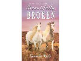 Livro Beautifully Broken From the Horizon Home Series de Samantha Baily (Inglês)