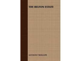 Livro The Belton Estate de Anthony Trollope Anthony Trollope (Inglês)