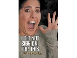 Livro I Did Not Sign on for This de Lois Chisholm (Inglês)