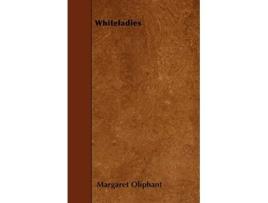 Livro Whiteladies de Mrs Oliphant (Inglês)