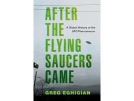 Livro After the Flying Saucers Came de Greg Eghigian (Inglês - Capa Dura)