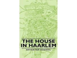 Livro The House in Haarlem de Arthur Van Schendel (Inglês)