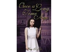 Livro Once A Long Time Ago de Kendra G Johnson (Inglês)