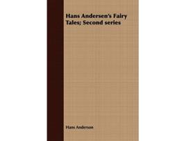 Livro Hans Andersens Fairy Tales Second Series de Hans Anderson (Inglês)