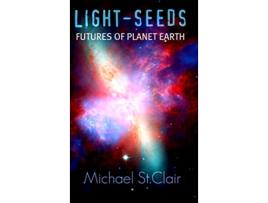 Livro LIGHTSEEDS Futures of Planet Earth de Michael StClair (Inglês)