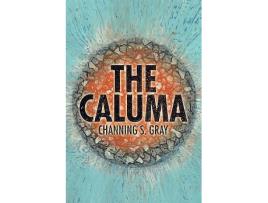 Livro The Caluma de Channing S Gray (Inglês)