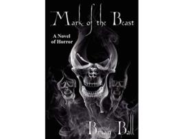Livro Mark of the Beast A Novel of Horror de Brian Ball (Inglês)