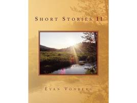 Livro Short Stories II de Evan Vonberg (Inglês)