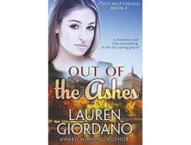 Livro Out of the Ashes Cant Help Falling de Lauren Giordano (Inglês)