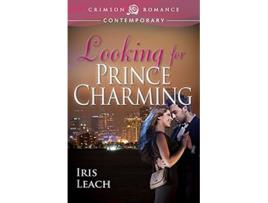 Livro Looking For Prince Charming Crimson Romance de Iris Leach (Inglês)