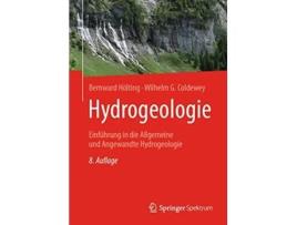 Livro Hydrogeologie Einführung in die Allgemeine und Angewandte Hydrogeologie German Edition de Bernward Hölting e Wilhelm G Coldewey (Alemão)