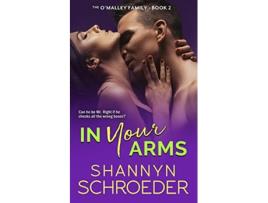 Livro In Your Arms de Shannyn Schroeder (Inglês)