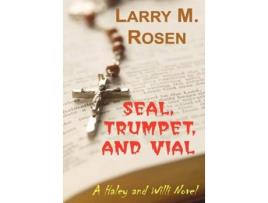 Livro Seal Trumpet And Vial de Larry M Rosen (Inglês)