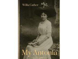 Livro My Antonia A novel by Willa Cather de Willa Cather (Inglês)