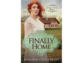 Livro Finally Home The Route Home Book 3 de Jennifer Crosswhite (Inglês)