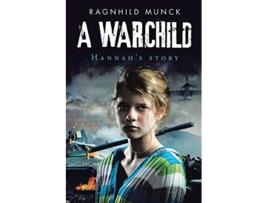 Livro A Warchild Hannahs Story de Ragnhild Munck (Inglês)