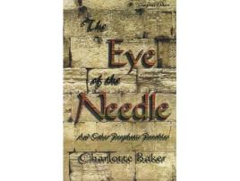 Livro Eye of the Needle And Other Prophetic Parables de Charlotte Baker (Inglês)