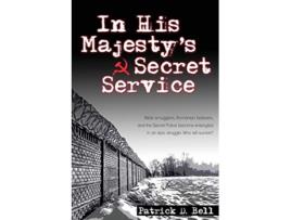 Livro In His Majestys Secret Service de Patrick D Bell (Inglês)