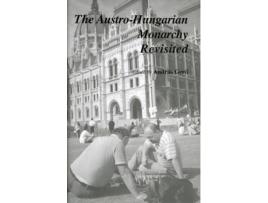 Livro The AustroHungarian Monarchy Revisited de Gero, Andras et al. (Inglês - Capa Dura)