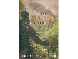 Livro The Bug Out Chronicles EXODUS EXILES de Ronald Shelton (Inglês)