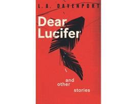 Livro Dear Lucifer Other Stories de L A Davenport (Inglês)